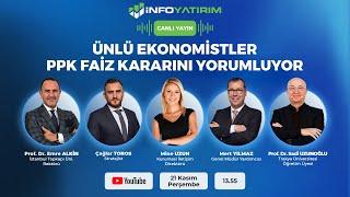 ÜNLÜ EKONOMİSTLER PPK FAİZ KARARINI YORUMLUYOR | İnfo Yatırım