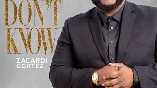 Zacardi Cortez - You Don't Know