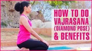 How To Do VAJRASANA (DIAMOND POSE) & Its Benefits