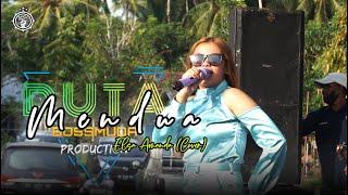 MENDUA - ELSA AMANDA (COVER) DUTA BOSS MUDA || BOSS MUDA PRODUCTION