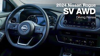 2024 Nissan Rogue SV AWD | Driving Review & 2024 Updates!