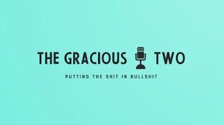 The Gracious Two - LIVE Show 099