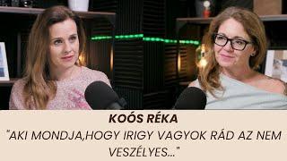 Koós Réka - "Aki mondja, hogy irigy vagyok rád az nem veszélyes..."