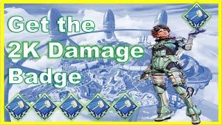 How to get the 2k damage badge - apex legends