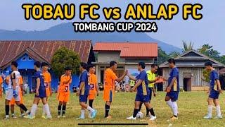 TOBAU FC vs ANLAP FC (Tombang Cup 2024)