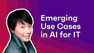 Emerging use cases in AI for IT