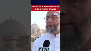 'Pakistan Is Aggressor...' Owaisi after All Party Delegation Meet In Bahrain | Op Sindoor Outreach