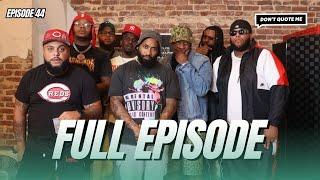 Calicoe, Nu Jerzey Twork, John John Da Don & Big Ooh | Don't Quote Me EP 44