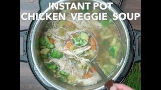 Instant Pot Chicken Vegetable Soup - Awesomeness in an Instant!