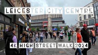 Leicester City Centre High Street Walk  - Saturday Afternoon 4K Walk - August 2024