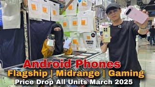 Price Drop All Units March 2025, Android Phones Flagship | Midrange | Gaming Phones