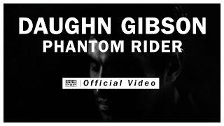 Daughn Gibson - Phantom Rider [OFFICIAL VIDEO]