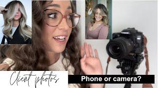 Should hairstylists use a professional camera or phone for client photos? My thoughts…