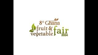 8th GHANA FRUIT & VEGETABLE  FAIR in motion pictures