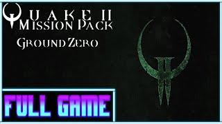 Quake II Ground Zero *Full game* Gameplay playthrough (no commentary)