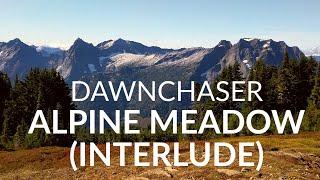 Dawnchaser - Alpine Meadow (Interlude) (Official Music Video)