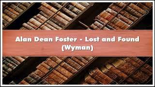 Alan Dean Foster Lost and Found Wyman Audiobook