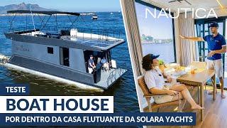 Teste Solara Boat House: como funciona a casa flutuante que navega | NÁUTICA