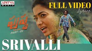 Pushpa - Srivalli Full Video Song With Lyrics | Allu Arjun, Rashmika | Sid Sriram | Devi Sri Prasad