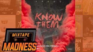 Fredo (@Fredo_hrb) - Know Them @MixtapeMadness