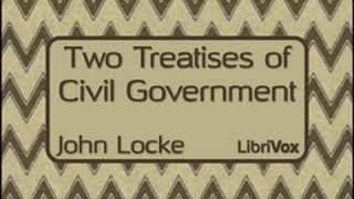 Two Treatises of Civil Government by John LOCKE read by Various Part 1/2 | Full Audio Book