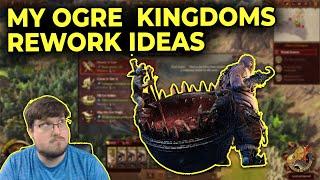 Sotek's Ogre Kingdoms Rework Wishlist for Patch 6.0! Fixing Camps, Contracts, Greasus, and more