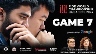 Game 7 Commentary with GM David Howell and IM Jovanka Houska | FIDE World Championship Match 2024