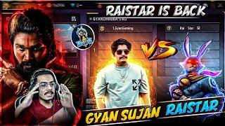 RAISTAR IS BACK || RAISTAR VS GYANGAMING 1 VS 1 GOD LEVEL GAMEPLAY FUNNY MOMENTS - Garena Free Fire