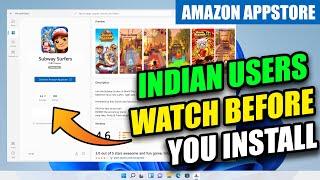 Amazon Appstore Preview in The Microsoft Store - Should Indian Users install ?