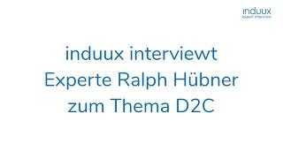 Die wichtigsten Fragen zu #D2C: induux Experten-Interview mit #ECommerce Experten Ralph Hübner