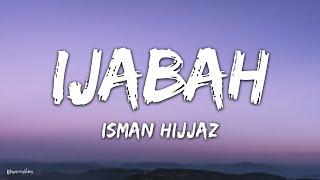 Isman Hijjaz - Ijabah (Lirik)