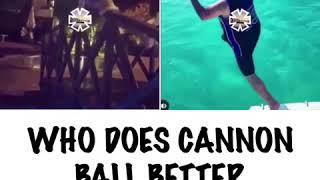 6IX9INE BERNER “ WHO DOES THE BEST CANNON BALL?”