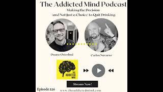 Short Clip: Episode 226 Carlos Navarro: The Addicted Mind Podcast