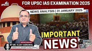 UPSC CSE 2025 : IMPORTANT NEWS | DR. VIJAY AGRAWAL | UPSC CIVIL SERVICES | AFE IAS PODCAST