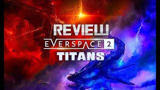 Everspace 2 Titans DLC - Review