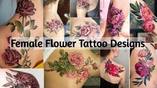 Top trending female flower tattoo designs |rose flower tattoos | Anuxme Fashion