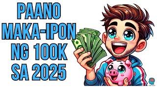 Paano Makaipon Ng 100k Pesos sa 2025 | Mga Dapat Mong Gawin - Invest and up