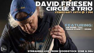 David Friesen Circle 3 Trio - LIVE STREAM