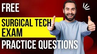 Surgical Tech  Exam Free Practice Questions