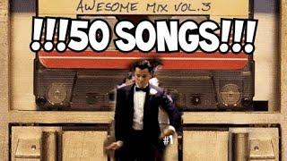 MY MIX OF 50 SONGS (#1)