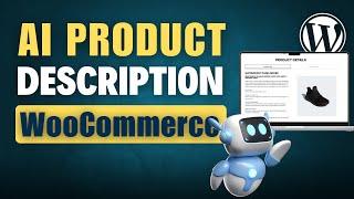 AI Product Description Generator for WordPress & WooCommerce 