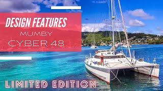 Design features of the Mumby Cyber 48 - An aluminum performance cruising catamaran