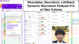 #15 Wearables, Neurotech, Productivity, and Pitching Jason Calacanis w/ LifeStack Founder Nao Yukawa