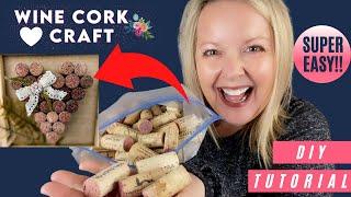 How to Make a Super Easy  Wine Cork Heart Craft