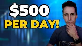 Make $500 Per Day Selling Puts