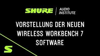 Webinar | Vorstellung der neuen Wireless Workbench 7 Software | Shure