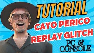 *UPDATED* Cayo Perico REPLAY GLITCH Tutorial | GTA Online PC and Console