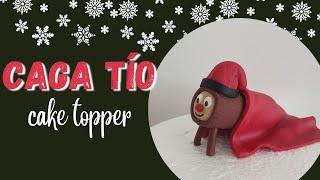 How to make a Caga Tío cake topper