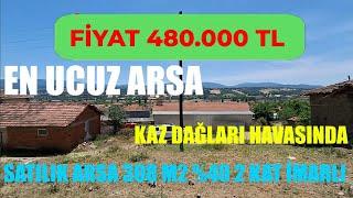 Kaz Dağları Havasında En Uygun İmarlı Sorunsuz Arsa 308 m2 480.000 TL