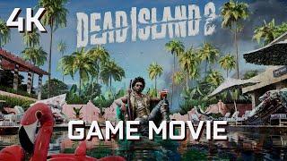 DEAD ISLAND 2 - Game Movie Gameplay Walkthrough Full Game [4K Ultra]